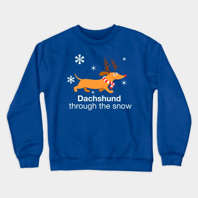 Dachshund through the snow Christmas T-Shirt Crewneck Sweatshirt by ghsp